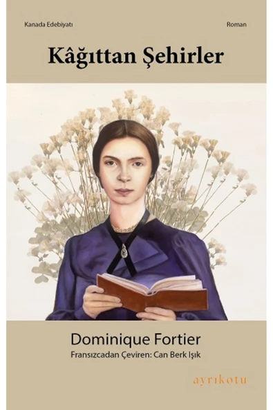 Kağıttan Şehirler / Dominique Fortier / Ayrıkotu Yayınları / 9786258309867 ürün görseli 1