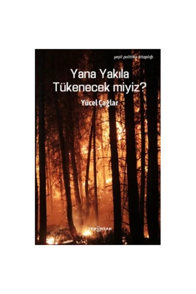 Yeni İnsan Yayınevi (Kitap) Yana Yakıla Tükenecek miyiz? ürün görseli 1