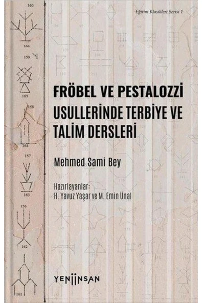 Yeni İnsan Yayınevi Fröbel ve Pestalozzi Usullerinde Terbiye ve Talim Dersleri-Eğitim Klasikleri Serisi 1 ürün görseli 1