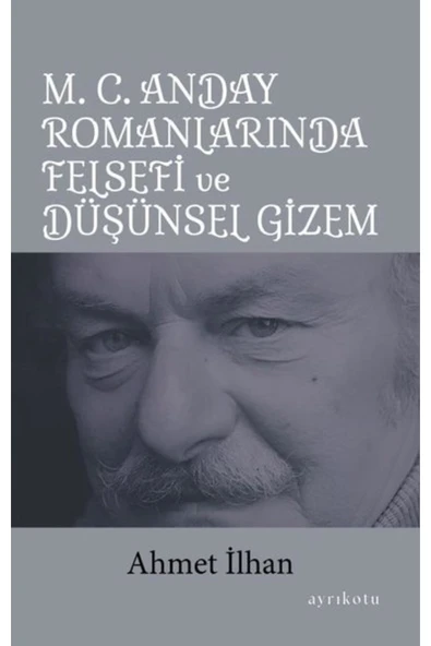 M. C. Anday Romanlarında Felsefi ve Düşünsel Gizem ürün görseli 1