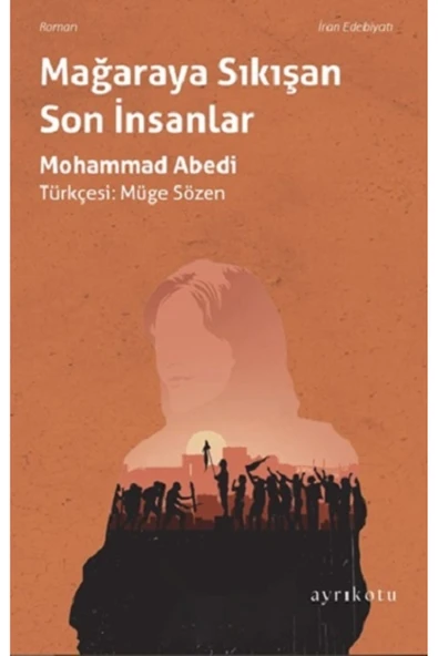 Mağaraya Sıkışan Son İnsanlar Mohammad Abedi Kitabı 68 Sayfa Ayrıkotu Yayınları ürün görseli 1