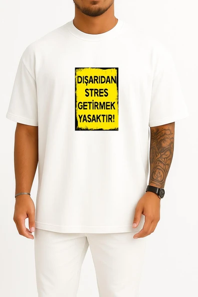 Oversize Dışarıdan Stres Getirmek Yasaktır Göğüs Tasarımlı Unisex T-Shirt ürün görseli 1