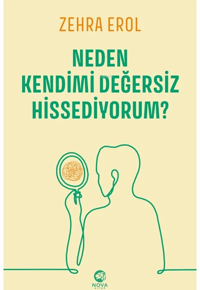 Neden Kendimi Değersiz Hissediyorum Zehra Erol Nova ürün görseli 1