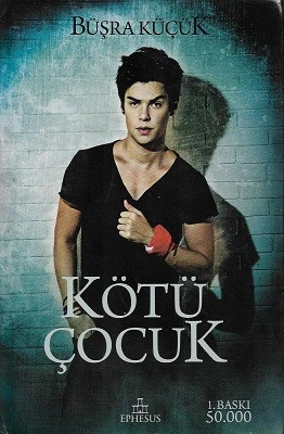 Kötü Çocuk 1 - Ciltli Kitap Büşra Küçük Ephesus Yayınları ürün görseli 1
