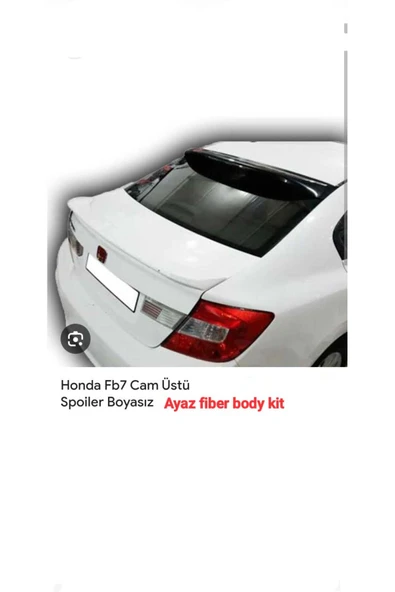 AYAZ FİBER GARAJ HONDA CİVİC FB7 CAM ÜSTÜ SPOYLER Fiber Boyasız ürün görseli 1