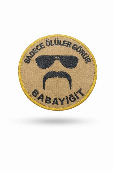 Single Sword ''SADECE ÖLÜLER GÖRÜR BABAYİĞİT'' Yazılı Cırtlı Nakış Arma, Patch, Peç Model - Resim 4