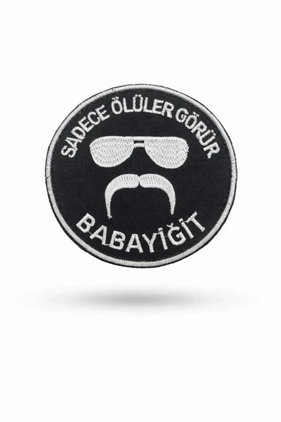 Single Sword ''SADECE ÖLÜLER GÖRÜR BABAYİĞİT'' Yazılı Cırtlı Nakış Arma, Patch, Peç Model - Resim 6