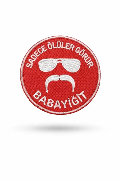 Single Sword ''SADECE ÖLÜLER GÖRÜR BABAYİĞİT'' Yazılı Cırtlı Nakış Arma, Patch, Peç Model - Resim 2