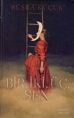 Bir, İki, Üç, Sen - Ciltli Kitap Büşra Küçük Ephesus Yayınları ürün görseli 1