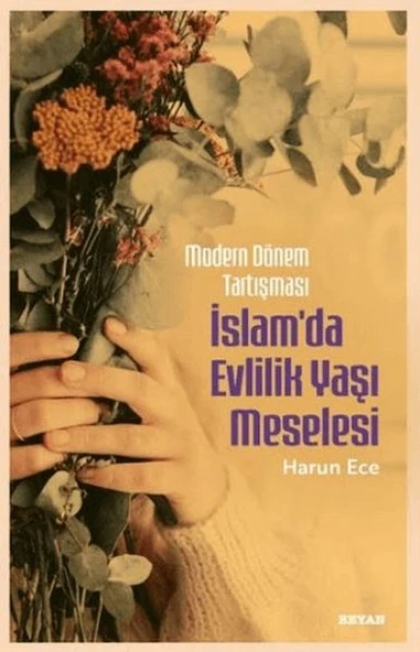 Modern Dönem Tartışması - İslam'da Evlilik Yaşı Meselesi ürün görseli 1