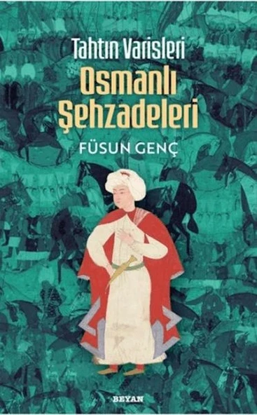 Tahtın Varisleri Osmanlı Şehzadeleri ürün görseli 1