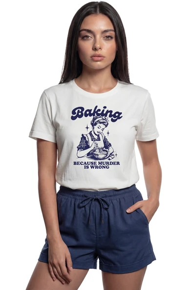 ''Baking Because Murder Is Wrong'' Yazılı Baskılı %100 Pamuk Rahat Kesim Premium Kadın Tişört ürün görseli 1