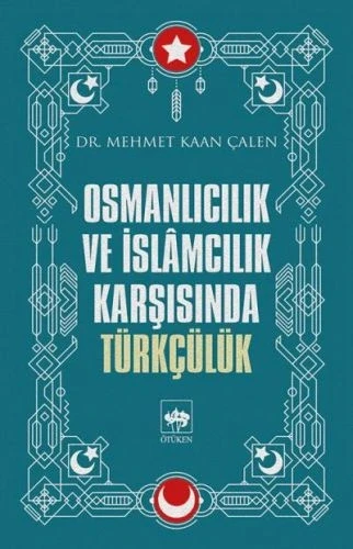 Osmanlıcılık ve İslamcılık Karşısında Türkçülük ürün görseli 1