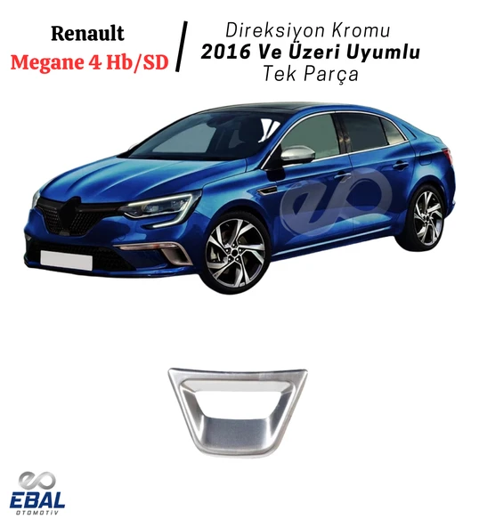 Renault Megane 4 Hb/SD Direksiyon Kromu 2016 Ve Üzeri P.çelik ürün görseli 1