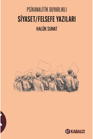 Psikanalitik Duyarlıklı Siyaset / Felsefe Yazıları ürün görseli 1