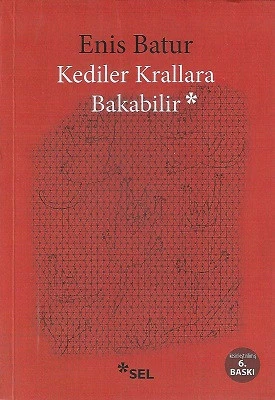 Kediler Krallara Bakabilir Enis Batur Sel Yayıncılık ürün görseli 1