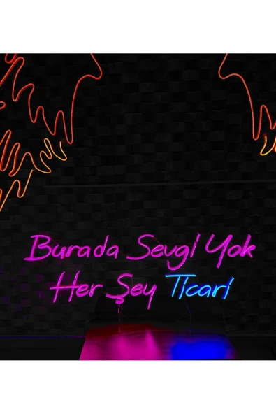 Burada Sevgi Yok Her Şey Ticari Yazılı Neon Tabela ürün görseli 1