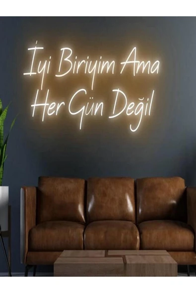İyi Biriyim Ama Her Gün Değil Yazılı Neon Tabela ürün görseli 1
