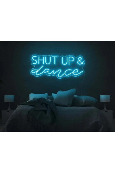 SHUT UP & dance Yazılı Neon Tabela ürün görseli 1