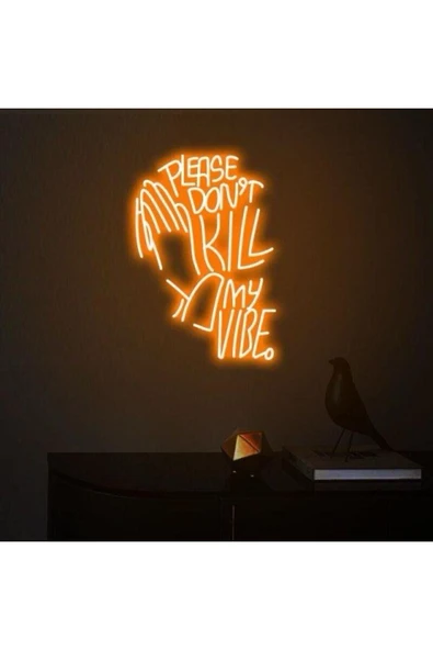 PLEASE DON'T KILL MY VIBE. Yazılı ve Şekilli Neon Tabela ürün görseli 1