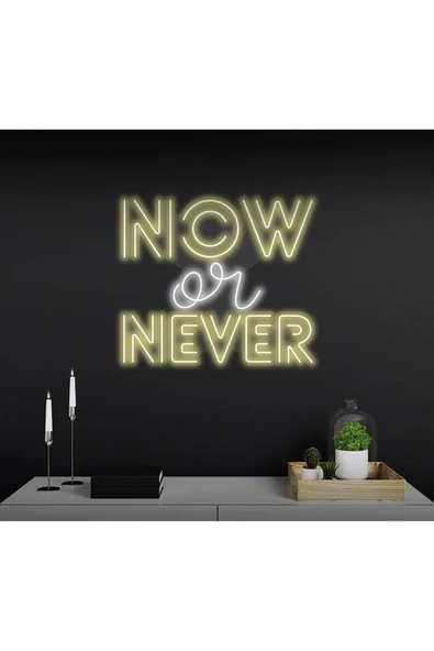 NOW or NEVER Yazılı Neon Tabela ürün görseli 1