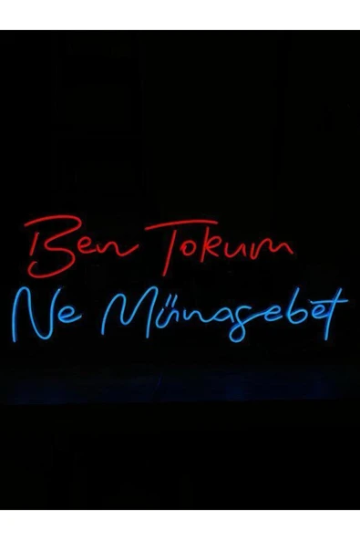 Ben Tokum Ne Münasebet Yazılı Neon Tabela ürün görseli 1