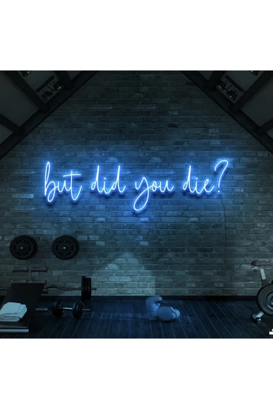 But Did You Die? Yazılı Neon Tabela ürün görseli 1
