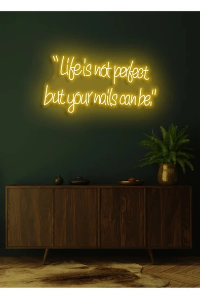 “Life is not perfect but your nails can be.”Yazılı Neon Tabela ürün görseli 1