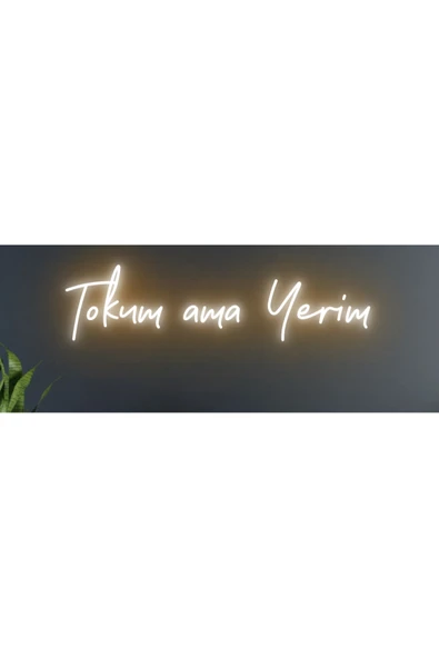 Tokum ama Yerim Yazılı Neon Tabela ürün görseli 1