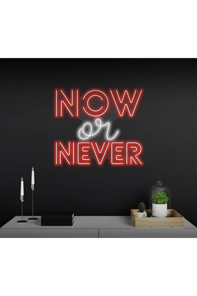 NOW or NEVER Yazılı Neon Tabela ürün görseli 1