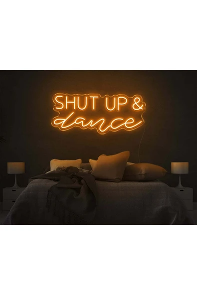 SHUT UP & dance Yazılı Neon Tabela ürün görseli 1