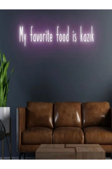 My Favorite Food İs Kazık Yazılı Neon Tabela ürün görseli 1