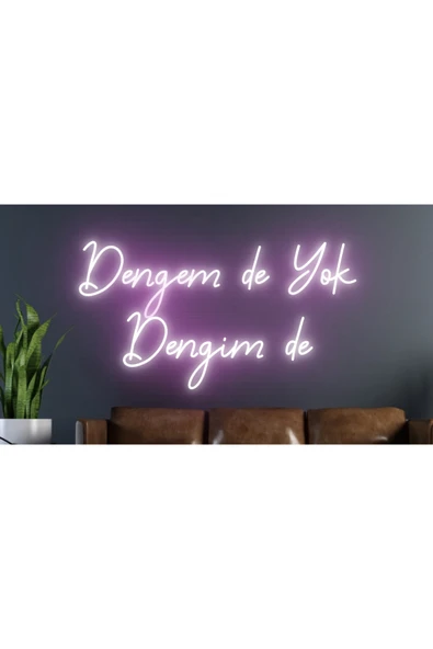 Dengim de Yok Dengem de Yazılı Neon Tabela ürün görseli 1
