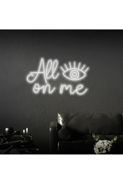All Eyes On Me Yazılı Neon Tabela ürün görseli 1