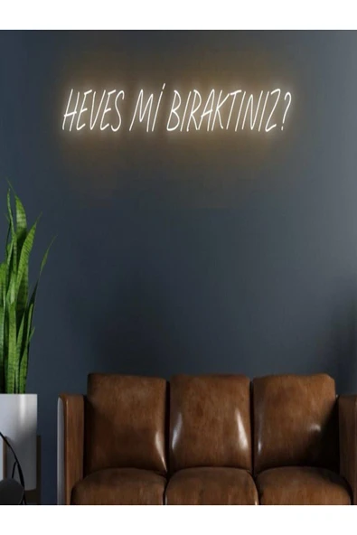 HEVES Mİ BIRAKTINIZ? Yazılı Neon Tabela ürün görseli 1