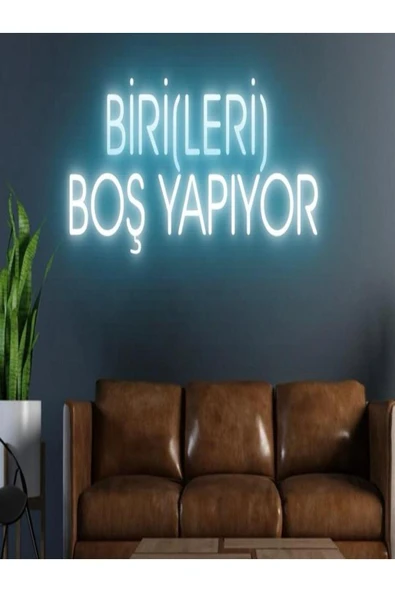 BİRİ(LERİ) BOŞ YAPIYOR Yazılı Neon Tabela ürün görseli 1