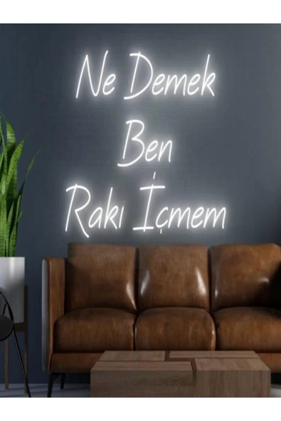 Ne Demek Ben Rakı İçmem Yazılı Neon Tabela ürün görseli 1