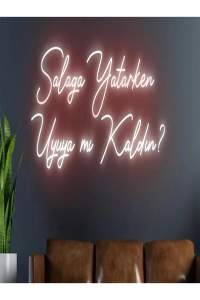 Salağa Yatarken Uyuya mı Kaldın? Yazılı Neon Tabela ürün görseli 1