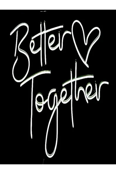 Better Together Yazılı Neon Tabela ürün görseli 1