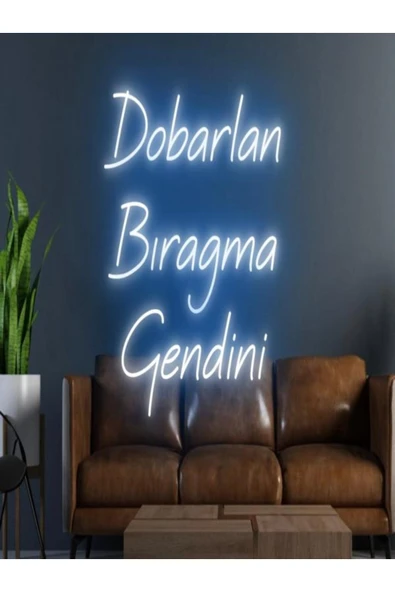 Dobarlan Bıragma Gendini Yazılı Neon Tabela ürün görseli 1