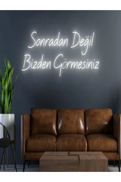 Sonradan Değil Bizden Görmesiniz Yazılı Neon Tabela ürün görseli 1
