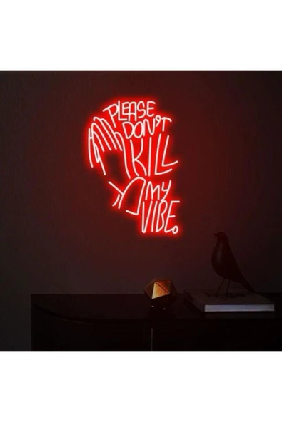 PLEASE DON'T KILL MY VIBE. Yazılı ve Şekilli Neon Tabela ürün görseli 1