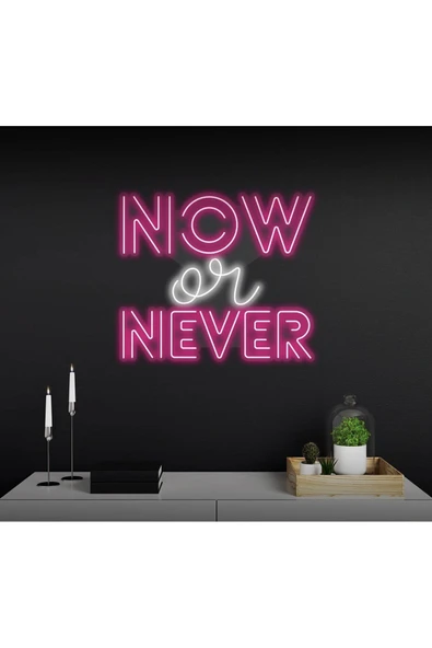 NOW or NEVER Yazılı Neon Tabela ürün görseli 1