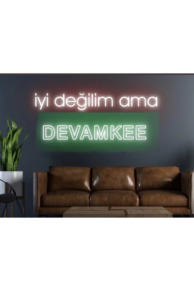 İyi Değilim Ama Devamke Yazılı Neon Tabela ürün görseli 1