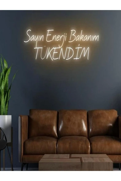 Sayın Enerji Bakanım TÜKENDİM Yazılı Neon Tabela ürün görseli 1
