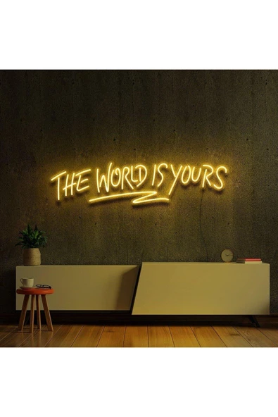 THE WORLD IS YOURS Yazılı Neon Tabela ürün görseli 1