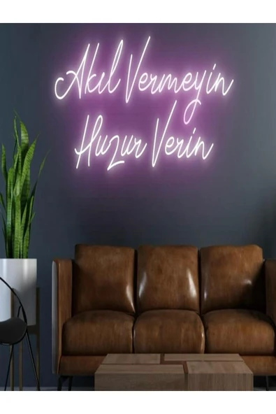 Akıl Vermeyin Huzur Verin Yazılı Neon Tabela ürün görseli 1