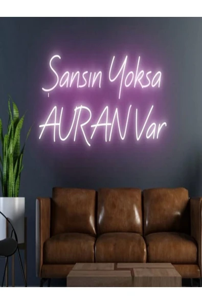 Şansın Yoksa AURAN Var Yazılı Neon Tabela ürün görseli 1