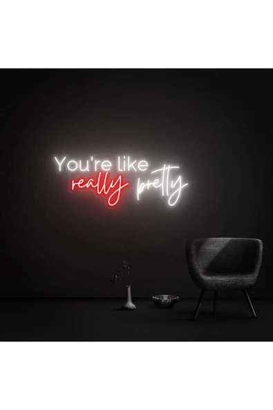 You're like really pretty Yazılı Neon Tabela ürün görseli 1