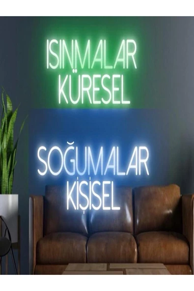 ISINMALAR KÜRESEL SOĞUMALAR KİŞİSEL Yazılı Neon Tabela ürün görseli 1